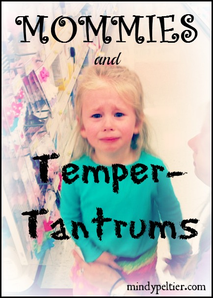 Mommies and Temper-Tantrums