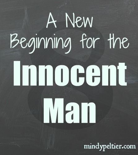 A New Beginning for the Innocent Man