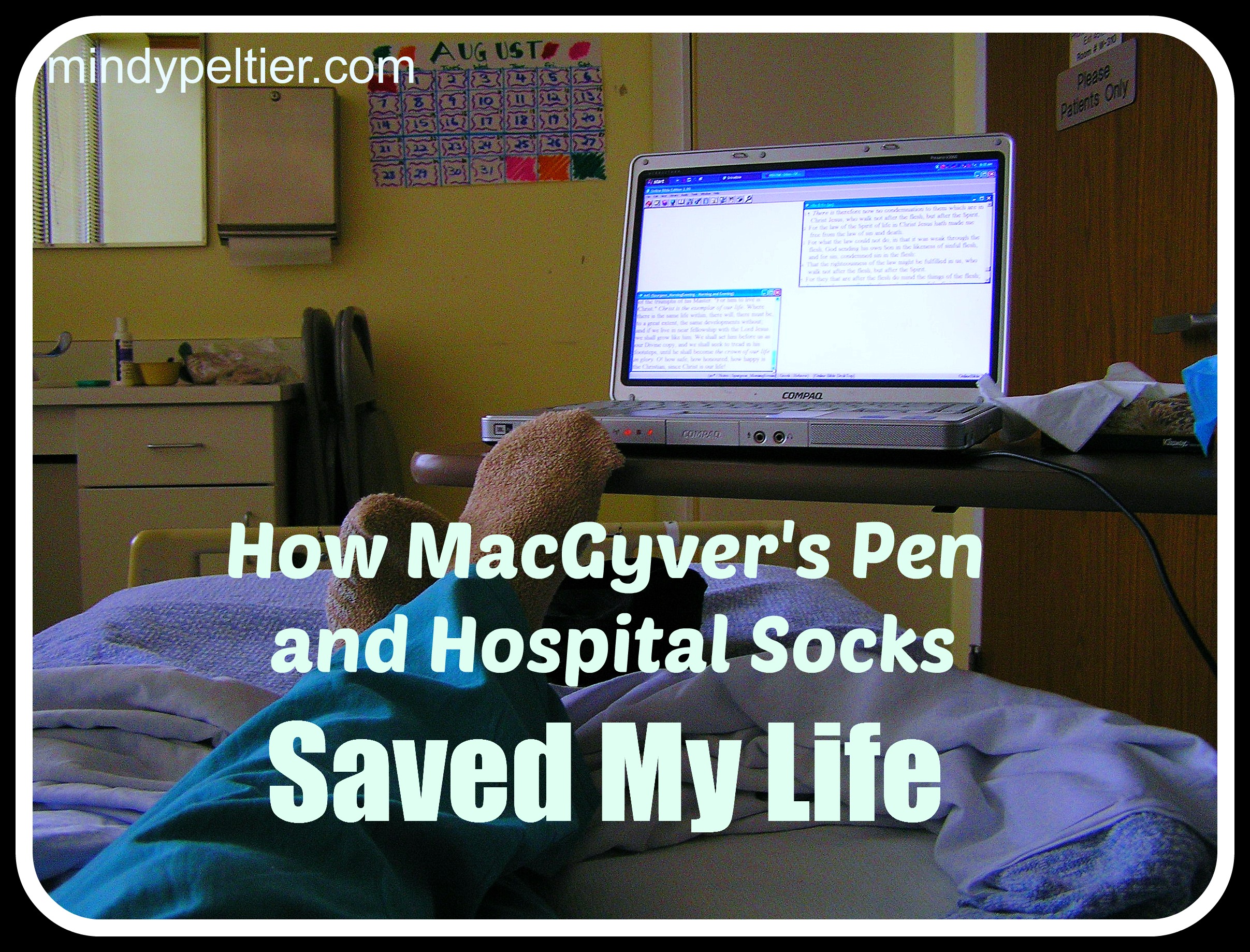 How MacGyver’s Pen and Hospital Socks Saved My Life