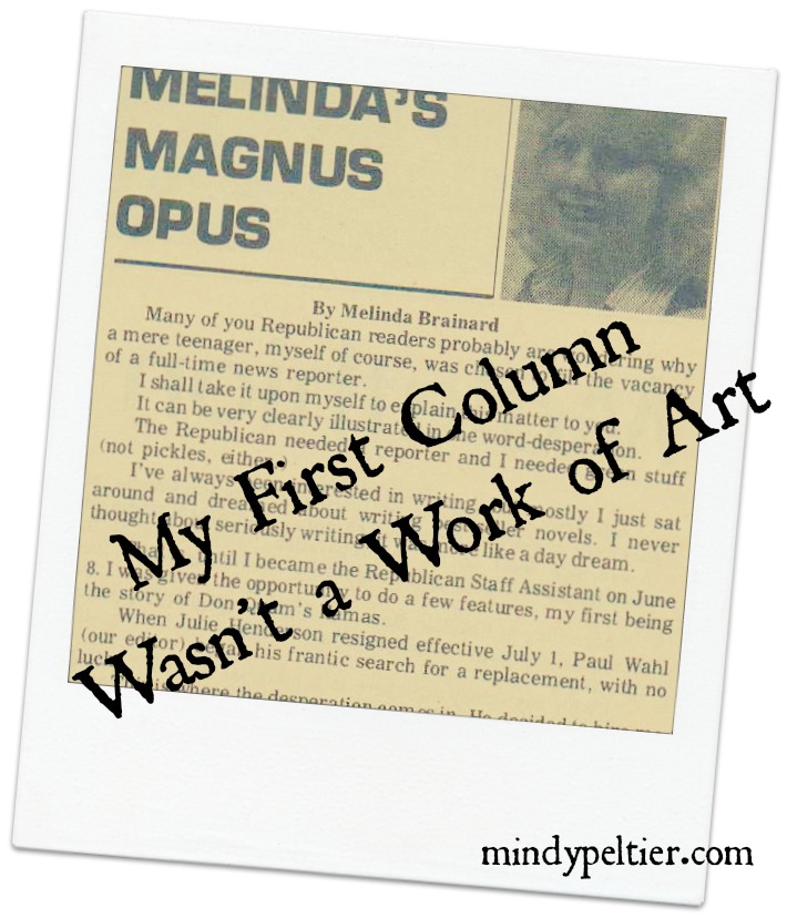 My First Column Wasn’t My Greatest Work of Art