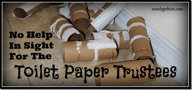 No Help in Sight for the Toilet Paper Trustees