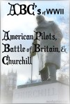 ABC's of WWII - American Pilots, Battle of Britain, and Churchill @MindyJPeltier in London