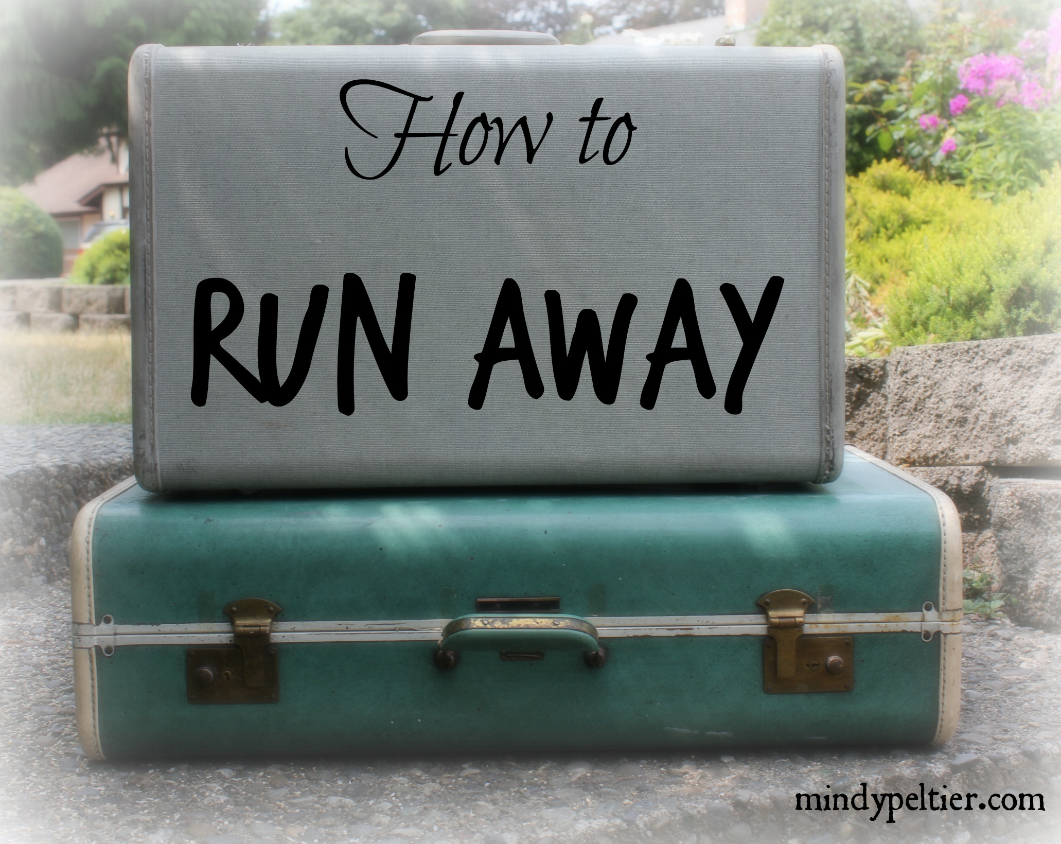 How to Run Away