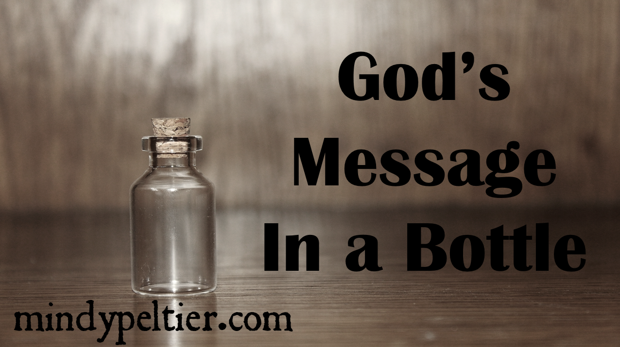 God’s Message in a Bottle