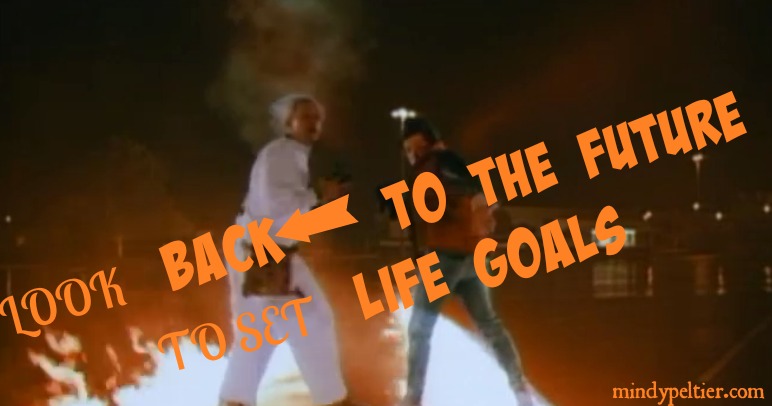 Look Back to the Future to Set Life Goals